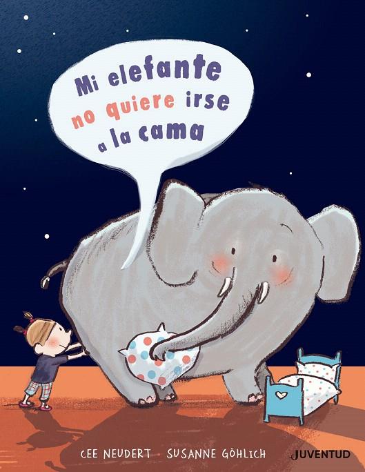 MI ELEFANTE NO QUIERE IR A LA CAMA | 9788426145499 | NEUDERT, CEE | Galatea Llibres | Llibreria online de Reus, Tarragona | Comprar llibres en català i castellà online