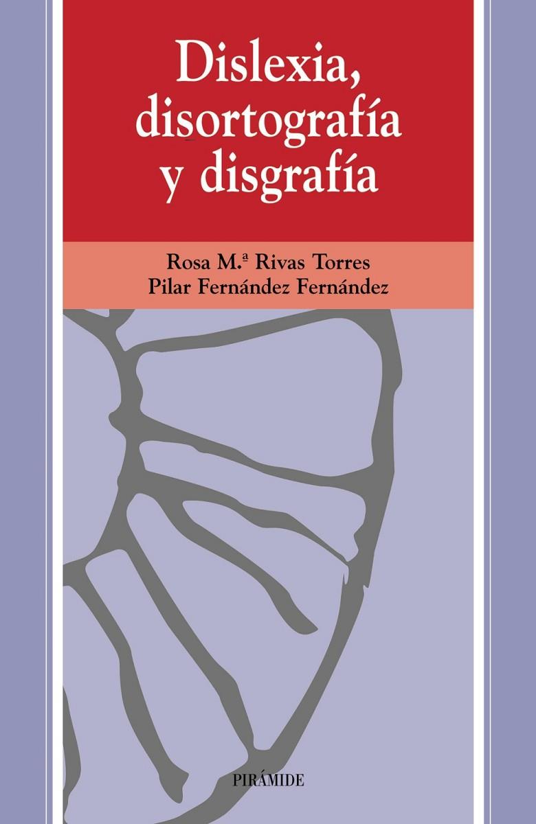 DISLEXIA, DISORTOGRAFÍA Y DISGRAFÍA | 9788436808131 | RIVAS TORRES, ROSA MARÍA/FERNÁNDEZ FERNÁNDEZ, PILAR | Galatea Llibres | Llibreria online de Reus, Tarragona | Comprar llibres en català i castellà online