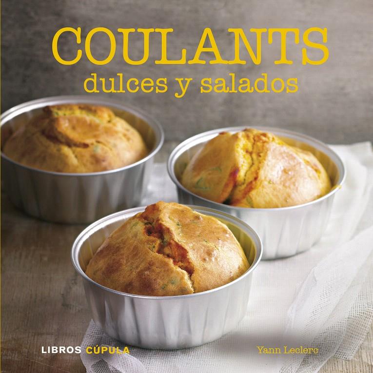COULANTS DULCES Y SALADOS | 9788448007065 | YANN LECLERC | Galatea Llibres | Librería online de Reus, Tarragona | Comprar libros en catalán y castellano online