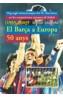 BARÇA A EUROPA, EL (1955-2005) + ANNEX FINS 2009 | 9788495623409 | SALINAS, DAVID | Galatea Llibres | Librería online de Reus, Tarragona | Comprar libros en catalán y castellano online