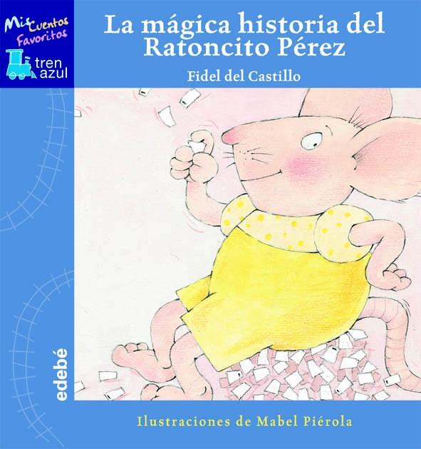 MAGICA HISTORIA DEL RATONCITO PEREZ | 9788423678907 | CASTILLO DIAZ, FIDEL DEL | Galatea Llibres | Llibreria online de Reus, Tarragona | Comprar llibres en català i castellà online