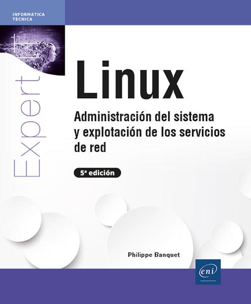 LINUX ADMINISTRACION DEL SISTEMA Y EXPLOTACION DE SERVICIOS DE RED | 9782409044250 | BANQUET, PHILIPPE | Galatea Llibres | Librería online de Reus, Tarragona | Comprar libros en catalán y castellano online