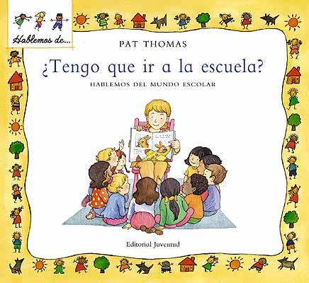 TENGO QUE IR A LA ESCUELA? | 9788426136510 | THOMAS, PAT | Galatea Llibres | Librería online de Reus, Tarragona | Comprar libros en catalán y castellano online