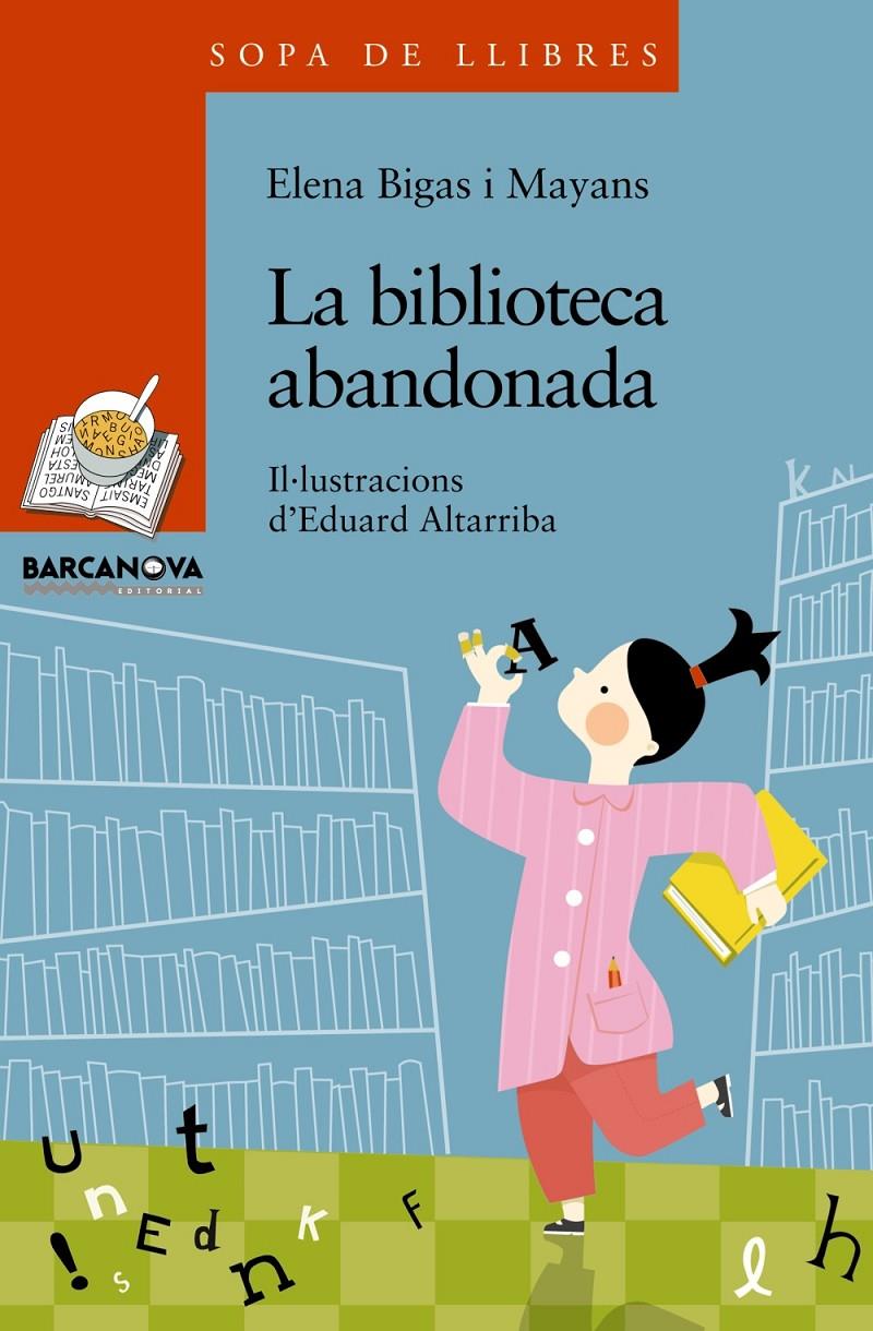LA BIBLIOTECA ABANDONADA | 9788448930332 | BIGAS I MAYANS, ELENA | Galatea Llibres | Llibreria online de Reus, Tarragona | Comprar llibres en català i castellà online