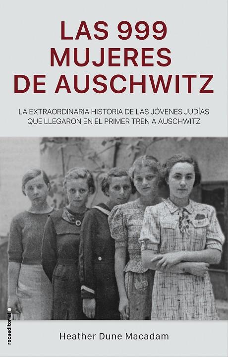 LAS 999 MUJERES DE AUSCHWITZ | 9788417805227 | DUNE MACADAM, HEATHER | Galatea Llibres | Librería online de Reus, Tarragona | Comprar libros en catalán y castellano online