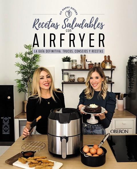 RECETAS SALUDABLES CON AIRFRYER | 9788441546820 | FIT HAPPY SISTERS | Galatea Llibres | Librería online de Reus, Tarragona | Comprar libros en catalán y castellano online