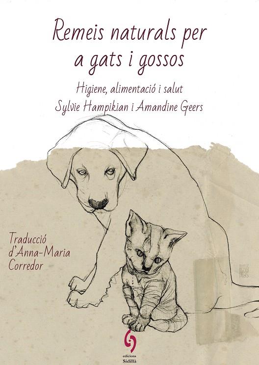REMEIS NATURALS PER A GATS I GOSSOS | 9788412430622 | HAMPIKIAN, SYLVIE/GEERS, AMANDINE | Galatea Llibres | Librería online de Reus, Tarragona | Comprar libros en catalán y castellano online
