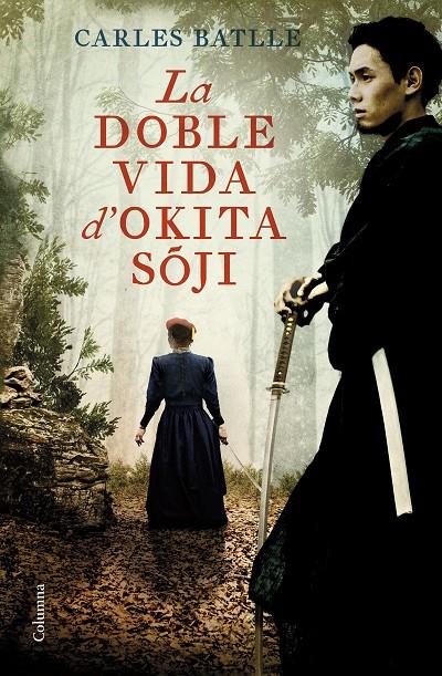 LA DOBLE VIDA D'OKITA SOJI | 9788466429214 | BATLLE, CARLES | Galatea Llibres | Llibreria online de Reus, Tarragona | Comprar llibres en català i castellà online
