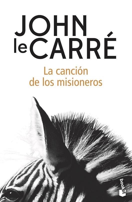 LA CANCIÓN DE LOS MISIONEROS | 9788408216575 | LE CARRÉ, JOHN | Galatea Llibres | Librería online de Reus, Tarragona | Comprar libros en catalán y castellano online