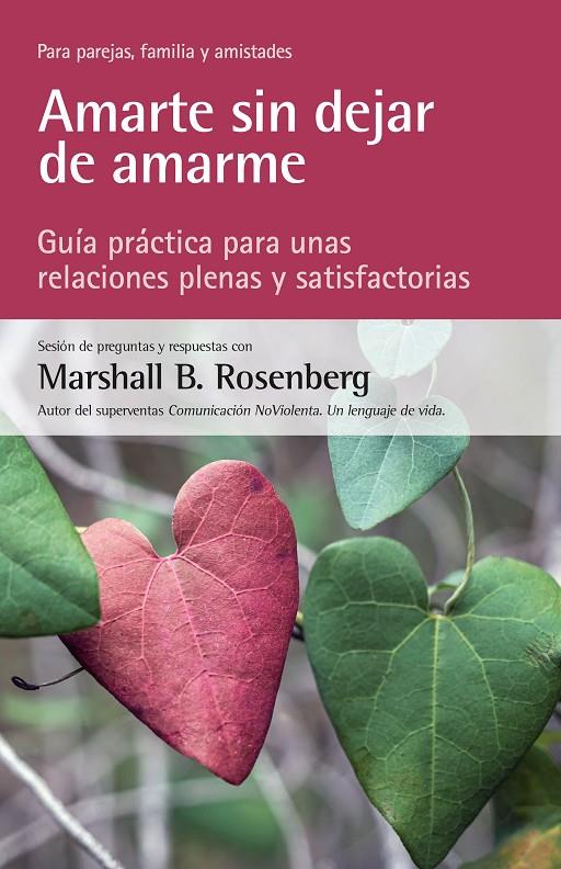 AMARTE SIN DEJAR DE AMARME | 9788412459425 | ROSENBERG, MARSHALL B. | Galatea Llibres | Llibreria online de Reus, Tarragona | Comprar llibres en català i castellà online