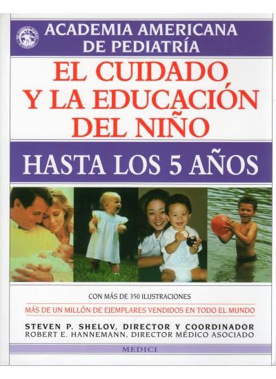 CUIDADO Y LA EDUCACION DEL NIÑO HASTA LOS 5 AÑOS, EL | 9788489778184 | SHELOV, STEVEN P. | Galatea Llibres | Librería online de Reus, Tarragona | Comprar libros en catalán y castellano online