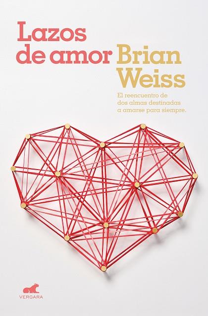 LAZOS DE AMOR | 9788416076604 | WEISS, BRIAN | Galatea Llibres | Llibreria online de Reus, Tarragona | Comprar llibres en català i castellà online