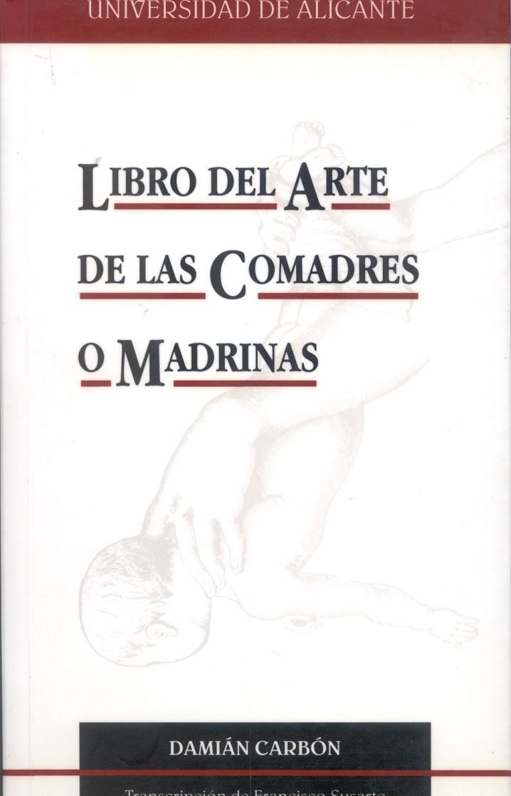 LIBRO DEL ARTE DE LAS COMADRES O MADRINAS | 9788479081980 | CARBON,DAMIAN | Galatea Llibres | Llibreria online de Reus, Tarragona | Comprar llibres en català i castellà online
