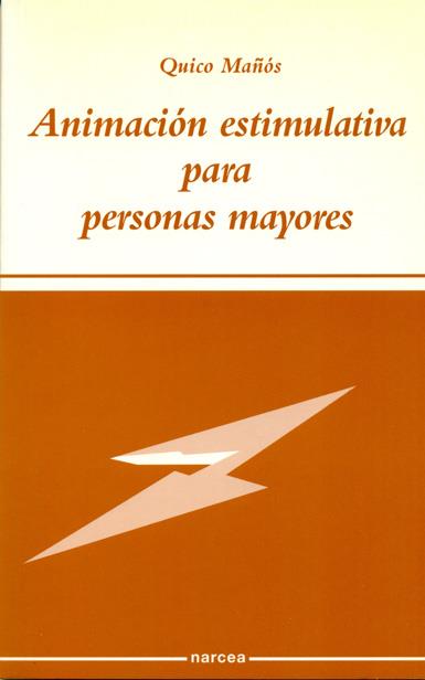 ANIMACION ESTIMULATIVA PARA PERSONAS MAYORES DISCAPACITADAS | 9788427712263 | MAÑOS, QUICO | Galatea Llibres | Librería online de Reus, Tarragona | Comprar libros en catalán y castellano online