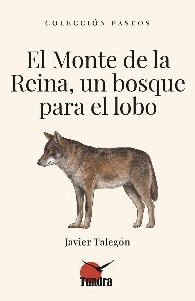 EL MONTE DE LA REINA, UN BOSQUE PARA EL LOBO | 9791387759186 | TALEGON, JAVIER | Galatea Llibres | Librería online de Reus, Tarragona | Comprar libros en catalán y castellano online