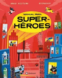MANUAL PARA SUPERHEROES | 9788419401267 | ACEITUNO, DAVID | Galatea Llibres | Llibreria online de Reus, Tarragona | Comprar llibres en català i castellà online