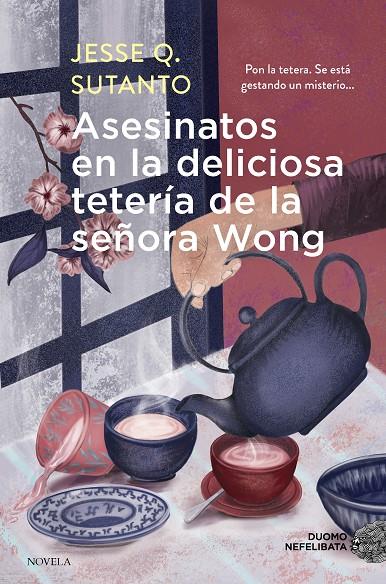 ASESINATOS EN LA DELICIOSA TETERÍA DE LA SEÑORA WONG | 9788419834683 | SUTANTO, JESSE Q | Galatea Llibres | Llibreria online de Reus, Tarragona | Comprar llibres en català i castellà online