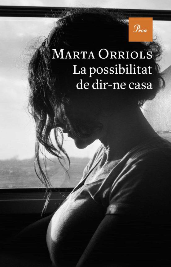 LA POSSIBILITAT DE DIR-NE CASA | 9788475889870 | ORRIOLS, MARTA | Galatea Llibres | Llibreria online de Reus, Tarragona | Comprar llibres en català i castellà online