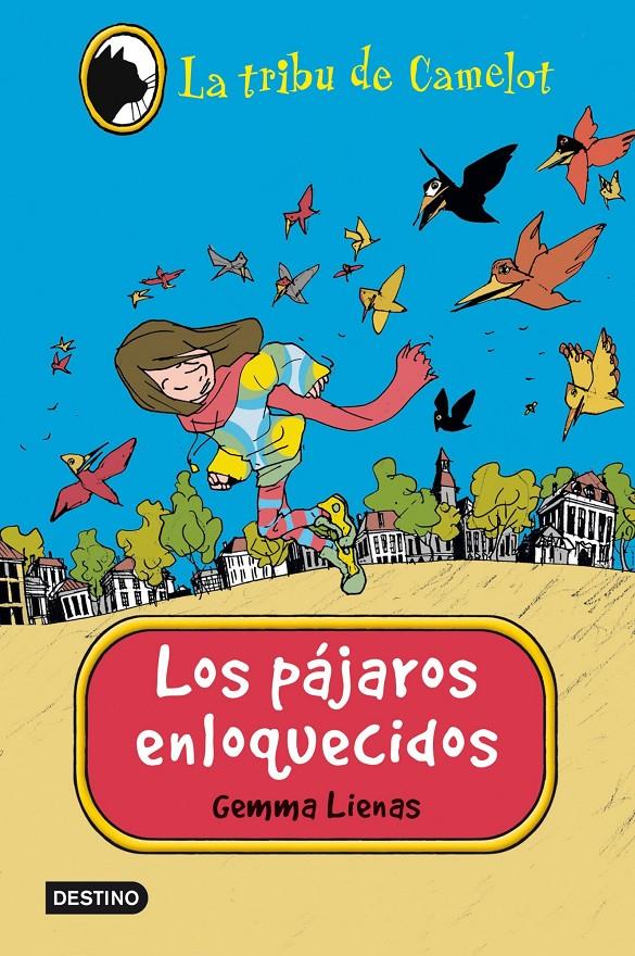 LOS PÁJAROS ENLOQUECIDOS. LA TRIBU DE CAMELOT | 9788408111177 | LIENAS, GEMMA | Galatea Llibres | Llibreria online de Reus, Tarragona | Comprar llibres en català i castellà online
