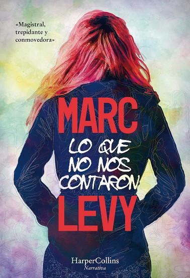 LO QUE NO NOS CONTARON | 9788491393283 | LEVY, MARC | Galatea Llibres | Llibreria online de Reus, Tarragona | Comprar llibres en català i castellà online