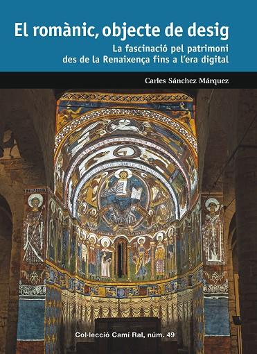 EL ROMÀNIC, OBJECTE DE DESIG | 9788423209170 | SÁNCHEZ MÁRQUEZ, CARLES | Galatea Llibres | Llibreria online de Reus, Tarragona | Comprar llibres en català i castellà online