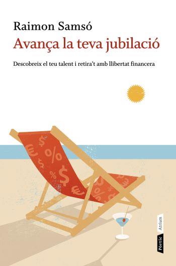 AVANÇA LA TEVA JUBILACIÓ | 9788498091694 | SAMSÓ, RAIMON | Galatea Llibres | Librería online de Reus, Tarragona | Comprar libros en catalán y castellano online