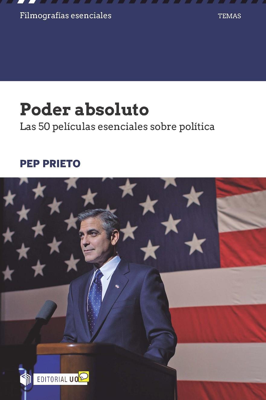 PODER ABSOLUTO. LAS 50 PELÍCULAS ESENCIALES SOBRE POLÍTICA | 9788491161707 | PRIETO MIR, PEP | Galatea Llibres | Llibreria online de Reus, Tarragona | Comprar llibres en català i castellà online