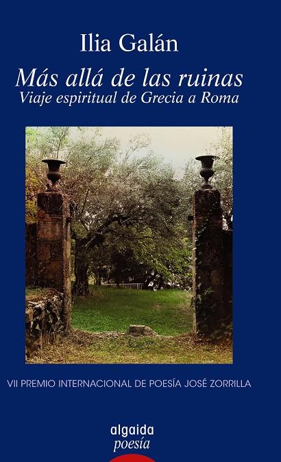 MÁS ALLÁ DE LAS RUINAS. VIAJE ESPIRITUAL DE GRECIA A ROMA | 9788491891543 | GALÁN, ILIA | Galatea Llibres | Llibreria online de Reus, Tarragona | Comprar llibres en català i castellà online