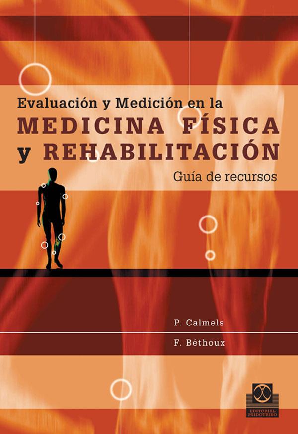 MEDICINA FISICA Y REHABILITACION | 9788480199667 | CALMELS - BETHOUX | Galatea Llibres | Llibreria online de Reus, Tarragona | Comprar llibres en català i castellà online