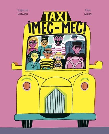 TAXI MEC MEC | 9788418690037 | GÉHIN, ÉLISA/SERVANT, STÉPHANE | Galatea Llibres | Librería online de Reus, Tarragona | Comprar libros en catalán y castellano online