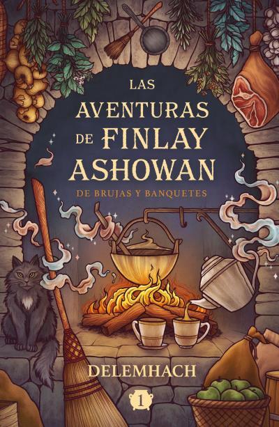 LAS AVENTURAS DE FINLAY ASHOWAN DE BRUJAS Y BANQUETES 1 | 9788410085541 | DELEMHACH | Galatea Llibres | Librería online de Reus, Tarragona | Comprar libros en catalán y castellano online
