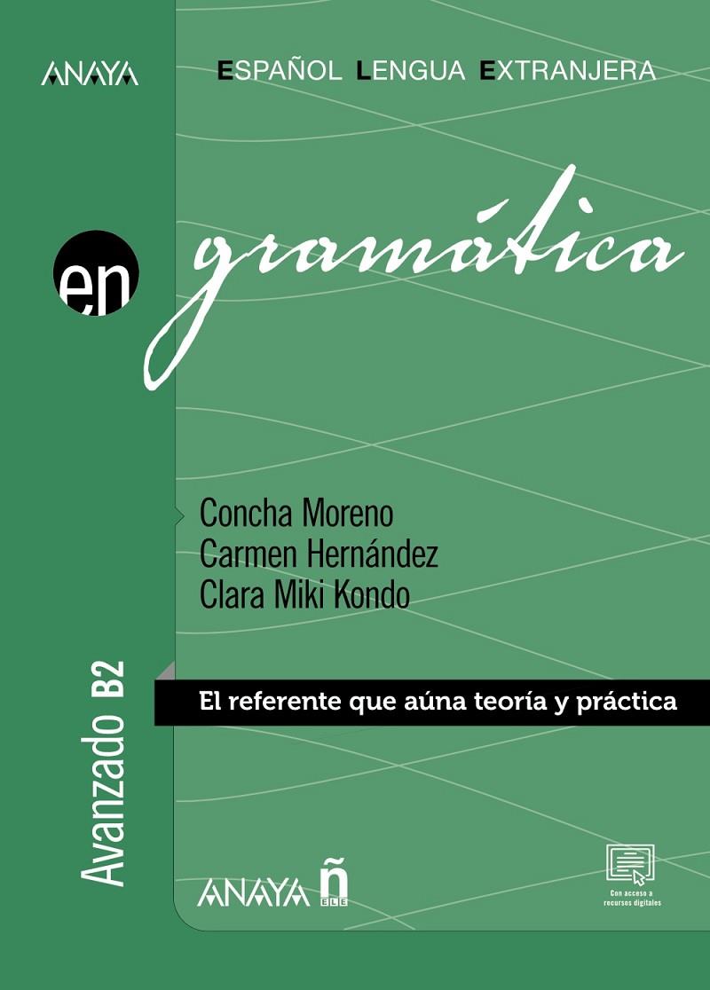 GRAMÁTICA. NIVEL AVANZADO B2 | 9788467868708 | MORENO GARCÍA, CONCHA/HERNÁNDEZ ALCAIDE, CARMEN/KONDO PÉREZ, CLARA MIKI | Galatea Llibres | Librería online de Reus, Tarragona | Comprar libros en catalán y castellano online