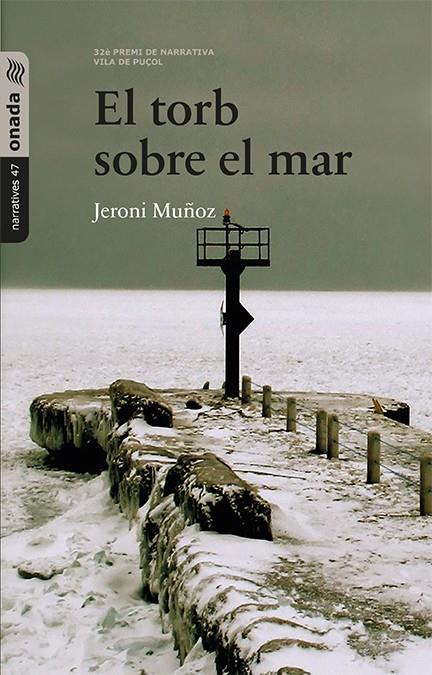 EL TORB SOBRE EL MAR | 9788416505944 | MUÑOZ SOLER, JERONI | Galatea Llibres | Librería online de Reus, Tarragona | Comprar libros en catalán y castellano online