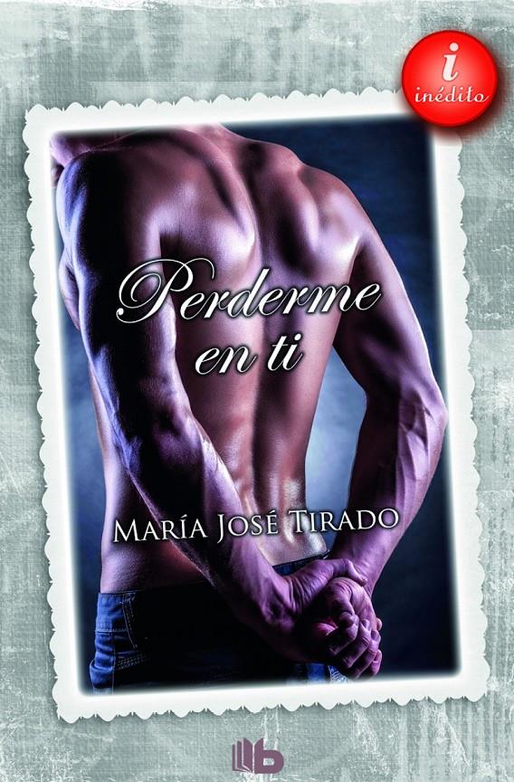 PERDERME EN TI | 9788490700297 | TIRADO, MARÍA JOSÉ | Galatea Llibres | Llibreria online de Reus, Tarragona | Comprar llibres en català i castellà online