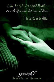 ESPIRITUALIDADEN EL FINAL VIDA | 9788433021724 | CABODEVILLA ERASO, IOSU | Galatea Llibres | Llibreria online de Reus, Tarragona | Comprar llibres en català i castellà online