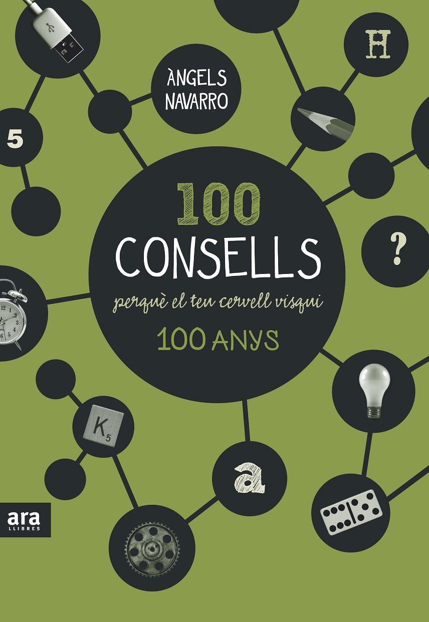 100 CONSELLS PERQUÈ EL TEU CERVELL VISQUI 100 ANYS | 9788416154326 | NAVARRO, ÀNGELS | Galatea Llibres | Llibreria online de Reus, Tarragona | Comprar llibres en català i castellà online
