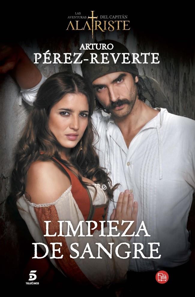 LIMPIEZA DE SANGRE (PORTADA SERIE TV) (CAPITÁN ALATRISTE, 2) | 9788466328456 | PEREZ-REVERTE, ARTURO | Galatea Llibres | Llibreria online de Reus, Tarragona | Comprar llibres en català i castellà online