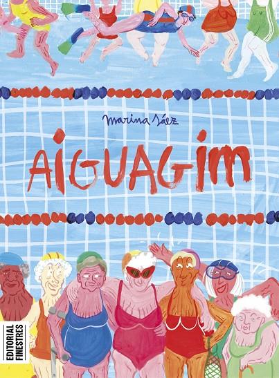 AIGUAGIM | 9788419523228 | SÁEZ, MARINA | Galatea Llibres | Librería online de Reus, Tarragona | Comprar libros en catalán y castellano online