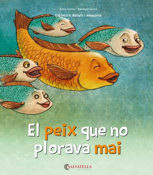 EL PEIX QUE NO PLORAVA MAI | 9788417091460 | FERRER, ANA | Galatea Llibres | Librería online de Reus, Tarragona | Comprar libros en catalán y castellano online