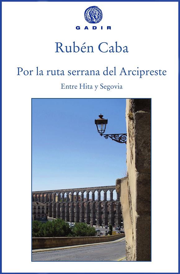POR LA RUTA SERRANA DEL ARCIPRESTE | 9788494761980 | CABA, RUBéN | Galatea Llibres | Librería online de Reus, Tarragona | Comprar libros en catalán y castellano online