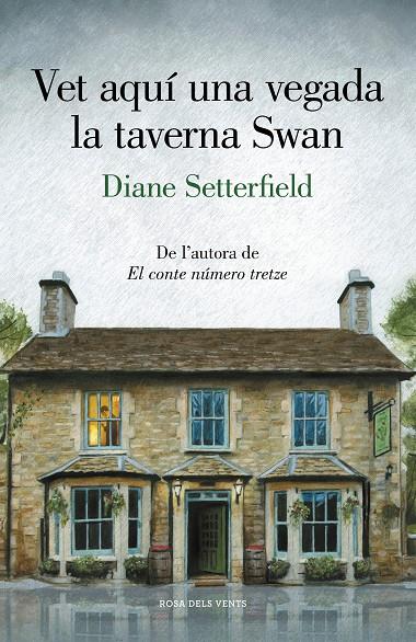 VET AQUÍ UNA VEGADA LA TAVERNA SWAN | 9788417444945 | SETTERFIELD, DIANE | Galatea Llibres | Llibreria online de Reus, Tarragona | Comprar llibres en català i castellà online