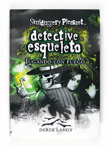 JUGANDO CON FUEGO. DETECTIVE ESQUELETO, 2 (SKULDUGGERY PLEASANT) | 9788467567847 | LANDY, DEREK | Galatea Llibres | Librería online de Reus, Tarragona | Comprar libros en catalán y castellano online