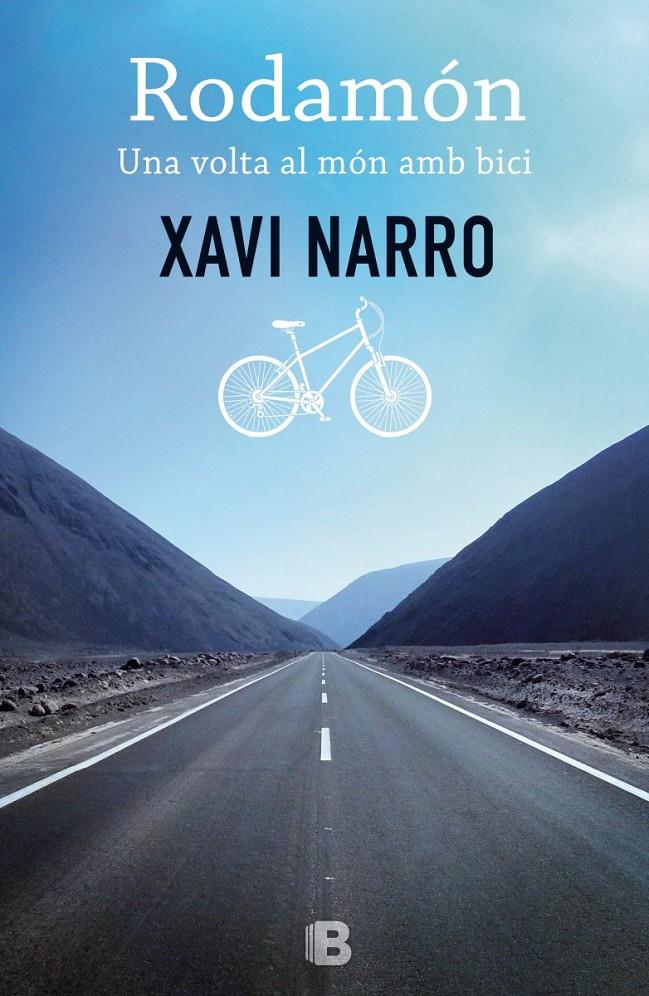 RODAMÓN: UNA VOLTA AL MÓN AMB BICI | 9788466656221 | NARRO, XAVIER | Galatea Llibres | Llibreria online de Reus, Tarragona | Comprar llibres en català i castellà online