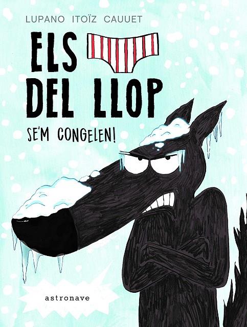 ELS CALÇOTETS DEL LLOP. SE'M CONGELEN! 2 | 9788467932218 | LUPANO - ITOIZ | Galatea Llibres | Llibreria online de Reus, Tarragona | Comprar llibres en català i castellà online