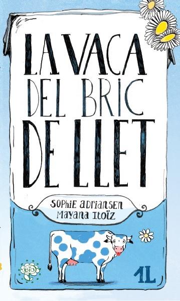 LA VACA DEL BRIC DE LLET | 9788416490448 | ADRIANSEN, SOPHIE | Galatea Llibres | Llibreria online de Reus, Tarragona | Comprar llibres en català i castellà online