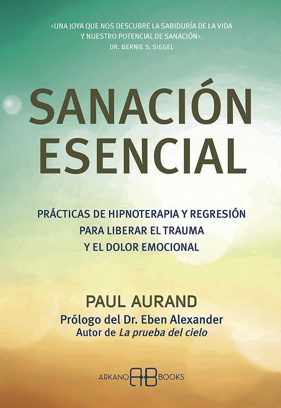 SANACIÓN ESENCIAL | 9788417851774 | AURAND, PAUL | Galatea Llibres | Llibreria online de Reus, Tarragona | Comprar llibres en català i castellà online