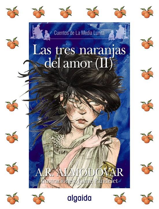 TRES NARANJAS DEL AMOR II | 9788498772661 | RODRÍGUEZ ALMODÓVAR, ANTONIO  / PANDELET CERDÁ, JAIMEIL. | Galatea Llibres | Librería online de Reus, Tarragona | Comprar libros en catalán y castellano online