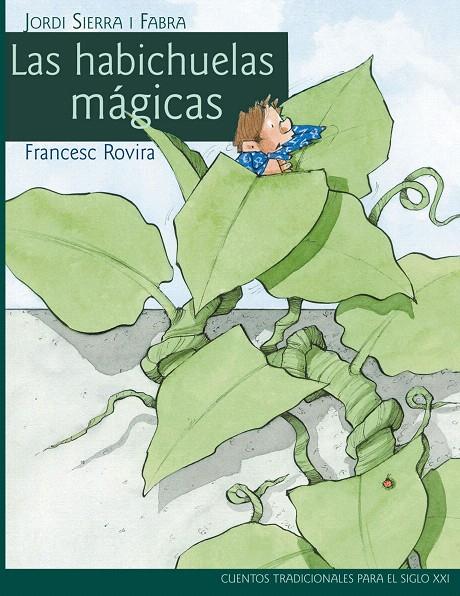 LAS HABICHUELAS MÁGICAS | 9788468306049 | JORDI SIERRA I FABRA | Galatea Llibres | Librería online de Reus, Tarragona | Comprar libros en catalán y castellano online