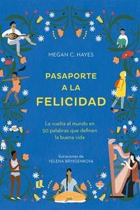 PASAPORTE A LA FELICIDAD | 9788416407651 | HAYES, MEGHAN C. | Galatea Llibres | Librería online de Reus, Tarragona | Comprar libros en catalán y castellano online