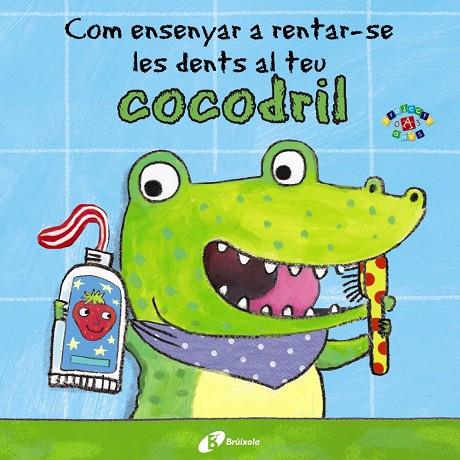 COM ENSENYAR A RENTAR-SE LES DENTS AL TEU COCODRIL | 9788499067056 | CLARKE, JANE | Galatea Llibres | Librería online de Reus, Tarragona | Comprar libros en catalán y castellano online